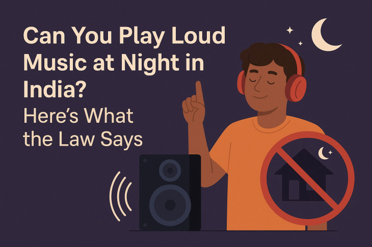 Can You Play Loud Music at Night in India? Here’s What the Law Says