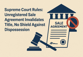 Supreme Court Rules: Unregistered Sale Agreement Invalidates Title, No Shield Against Dispossession