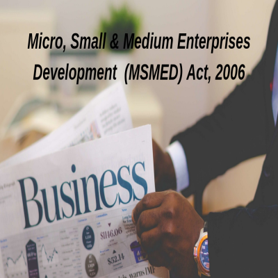 MSMED Act, 2006 And Its Amendment In 2018