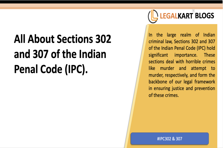 Understanding Section 302 and 307 IPC: Everything You Need To Know with LegalKart 