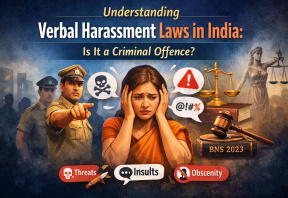 Understanding Verbal Harassment Laws in India: Is It a Criminal Offence?